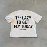 "TOO LAZY" T-Shirt