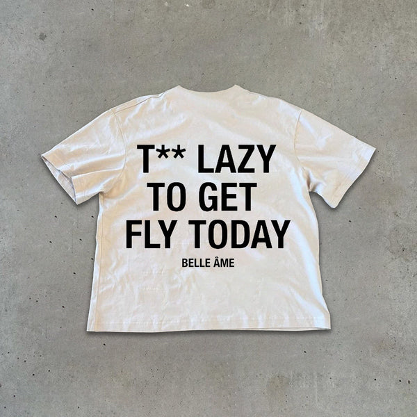 "TOO LAZY" T-Shirt